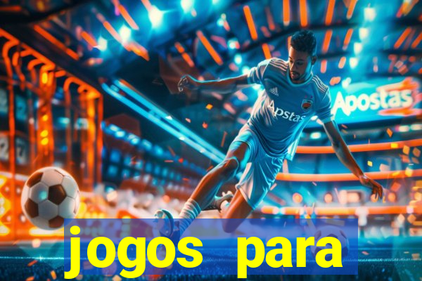 jogos para trabalhar regras e limites